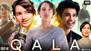 Qala Full Movie In Hindi  Tripti Dimri Babil Khan Swastika Mukherjee Anushka S  Review amp Facts [upl. by Hserus]