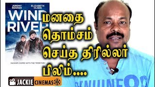 Wind River 2017 Hollywood Mystery Movie Review In Tamil By Jackiesekar  Jeremy Renner [upl. by Lothair]