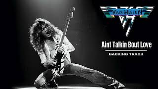 Van Halen  Aint Talkin Bout Love  Guitar Backing Track with Vocals [upl. by Lirrad]