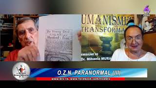 OZN PARANORMAL III  CU DR DAN FARCAȘ  UMANISMUL TRANSFORMĂRII [upl. by Encratis360]