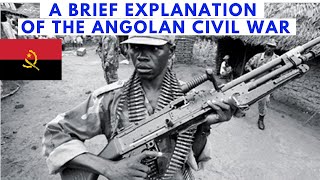 A Brief Explanation of The Angolan Civil War [upl. by Nraa76]