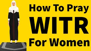 How To Pray Witr For Woman Beginners Islam Prayer [upl. by Irianat]