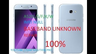 SAMSUNG GALAXY A520LFSW BASEBAND UNKNOWN REPAIR [upl. by Kara-Lynn]