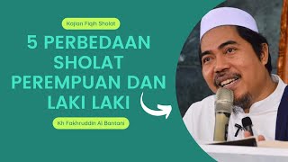 5 PERBEDAAN SHOLAT PEREMPUAN DAN LAKI LAKI  KH FAKHRUDDIN AL BANTANI [upl. by Samp]