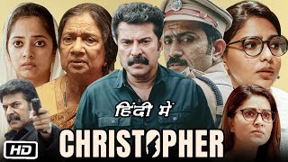 Christopher Full Movie In Hindi Dubbed I Mammootty I Aditi Ravi I Amala Paul I Story Review HD [upl. by Anikas]