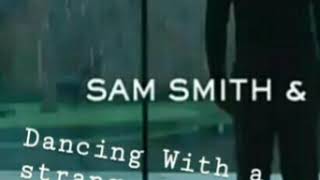 Sam Smith  Dancing With A Stranger Solo Version  Download [upl. by Ocramed114]