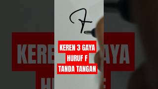 KEREN 3 AWALAN TANDA TANGAN HURUF F handwritingtips [upl. by Lipski28]