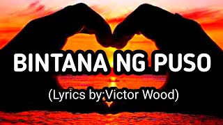 BINTANA NG PUSO ByVictor Wood [upl. by Holey277]