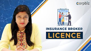 Insurance Broker License  Types  Eligibility  Documents  Procedure  Corpbiz [upl. by Warga]