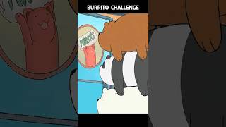 What would an unexpected burrito challenge be like【we bare bears S01E07】shorts we bare bears [upl. by Roux134]