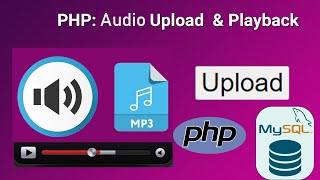 PHP Audio Upload amp Playback Using Database [upl. by Sucerdor]