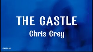 CHRIS GREY  THE CASTLE مترجمة  lyrics [upl. by Dronski]