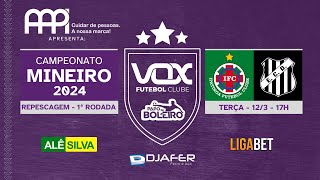 IPATINGA X DEMOCRATA GV  AO VIVO  123  1ª DA REPESCAGEM  CAMPEONATO MINEIRO 2024  AAPI VOX FC [upl. by Armalla]