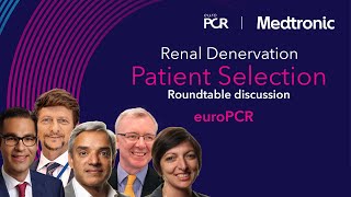 EuroPCR 2023  Roundtable discussion on renal denervation patient selection [upl. by Ullman498]