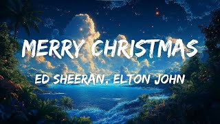 Merry Christmas  Ed Sheeran Elton John Lyrics [upl. by Messing]