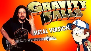 GRAVITY FALLS Theme  Metal Version [upl. by Orola]