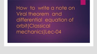 Notes of virial theorem and differential equation of orbit with explanation [upl. by Hartman408]