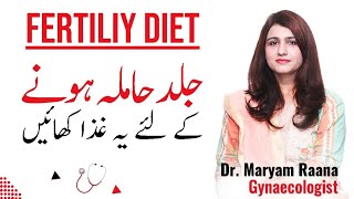 Best Foods to get Pregnancy Quickly  Foods to Improve Fertility  Dr Maryam Raana Gynaecologist [upl. by Etteloiv211]