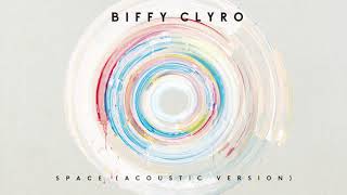 Biffy Clyro  Space Acoustic Official Audio [upl. by Layney636]