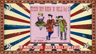 14 MATCHBOX–ROCKABILLY REBEL [upl. by Townie]