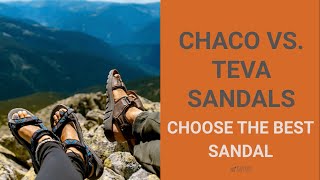 Chacos Vs Tevas Choose The Best Sandal [upl. by Dahsar]