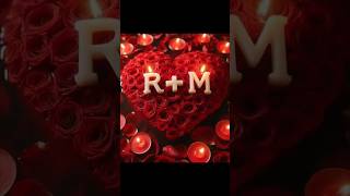 R 💞 M name love status ♥️😍 beautiful 🌹 mohabbat 🌹❤️ whatsapp status 😍treandig yshorts video [upl. by Nylzor]