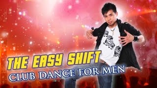 Beginner Club Dance Moves For Men  The Easy Shift [upl. by Tobye]