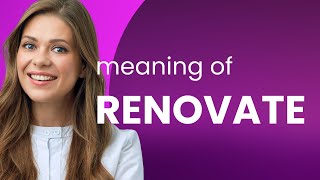 Renovate — what is RENOVATE definition [upl. by Aekan]