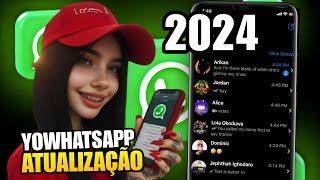 YOWHATSAPP ATUALIZADO 2024 [upl. by Burris608]