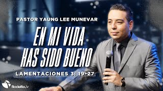 En mi vida has sido bueno  Yaung Lee Munevar  06 Noviembre 2024 [upl. by Knut]