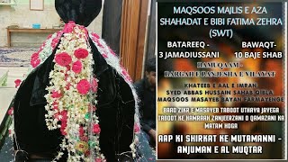 LIVE MAQSOOS MAJLIS E AZA SHAHADAT E BIBI FATIMA ZEHRA SWT At Panjasha Vilyath 3 JamadiUsSanni [upl. by Zina546]