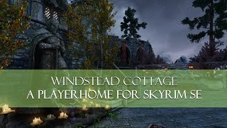 Windstead Cottage A Player Home for Skyrim SE [upl. by Therine]