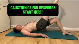 Calisthenics for Beginners Start Here [upl. by Courtney]