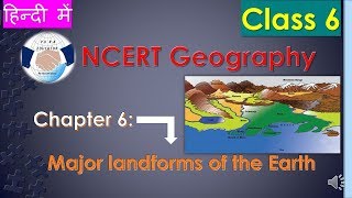 NCERT GEOGRAPHY CLASS 6 CHAPTER 6 MAJOR LANDFORMS OF THE EARTH FOR UPSC IAS PRE MAINSUPPCSSSCETC [upl. by Nob]