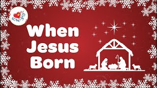 When Jesus Born Oh Happy Day with Lyrics  Christmas Song [upl. by Cordova]