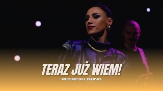 Refresh amp NUNO  Teraz już wiem Official Video [upl. by Narret]