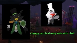 creepy carnival easy solo with chef [upl. by Alaik]