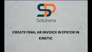 Create Final AR Invoice in EPICOR KINETIC [upl. by Velleman]