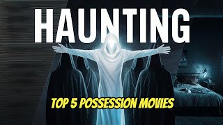 The 5 Most Haunting Possession Movies [upl. by Akcirahs187]