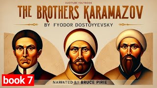 The Brothers Karamazov by Fyodor Dostoyevsky  Book VII Alyosha  part 713  Full Audiobook [upl. by Ydaj]