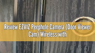 Review EZVIZ Peephole Camera Door Viewer Cam Wireless with 43quot Monitor 14–26mm Hole 35–105mm Do [upl. by Erdied498]