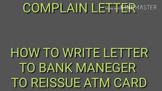 How to write a letter to bank manager to reissue of atm cardak classes [upl. by Nytsyrk]