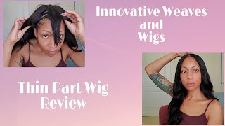 An Unsponsored Innovative Weaves and Wigs quotThin Part Wigquot Review [upl. by Komarek]