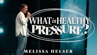 Reframing Pressure in Seasons of Suffering  Melissa Helser  Bethel Worship School 2021 [upl. by Asteria720]