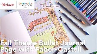 Online Class Fall Theme Bullet Journal Page with FaberCastell  Michaels [upl. by Razaele688]