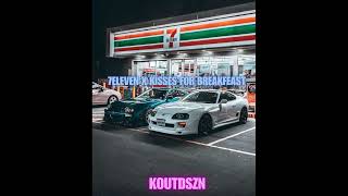 KOUTDSZN  7ELEVEN X KISSES FOR BREAKFEAST MIX [upl. by Tarrant310]