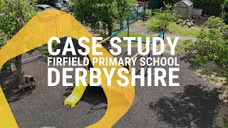 Case Study Firfield Primary School Derbyshire [upl. by Trill]