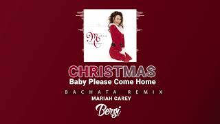 Mariah Carey  Christmas Baby Please Come Home Bachata Remix BerGi Dj [upl. by Donall]