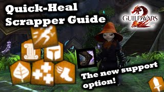 QuickHeal Scrapper Guide  quotThe NEW Support on the blockquot  Guild Wars 2 [upl. by Nylaroc]