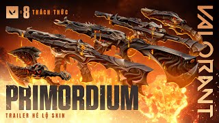 LỬA NGỤC  Trailer Hé Lộ Skin Primordium  VALORANT [upl. by Chappelka]